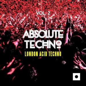 Absolute Techno Vol. 2 (London Acid Techno)