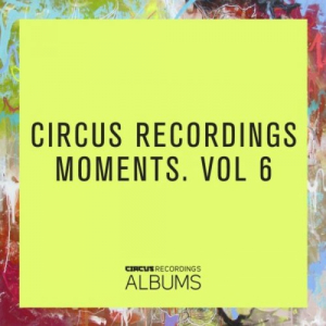 Circus Recordings Moments Vol 6