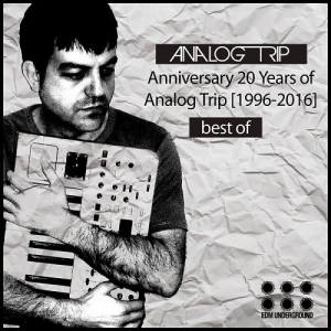 Anniversary 20 Years Of Analog Trip (1996-2016) Best Of