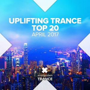 Uplifting Trance Top 20, April 2017