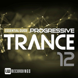 Essential Guide: Progressive Trance Vol. 12