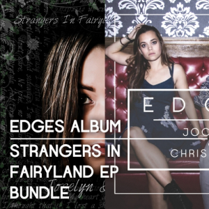 Edges Album / Strangers In Fairyland EP Bundle