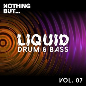 Nothing But... Liquid Drum & Bass Vol. 7