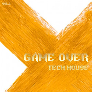 Game Over Tech House Vol.1