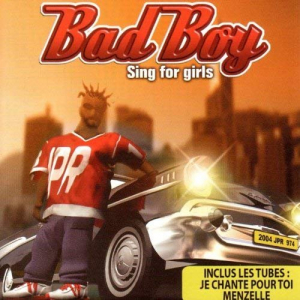 Bad Boy Sing for Girls (Hits dancehall et ragga rÃ©unionnais)