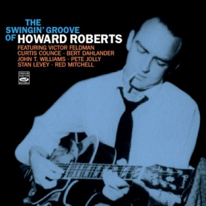 The Swinginâ€™ Groove of Howard Roberts