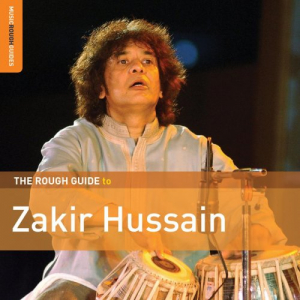 Rough Guide To Zakir Hussain