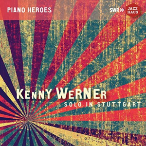Kenny Werner: Solo in Stuttgart (Live)