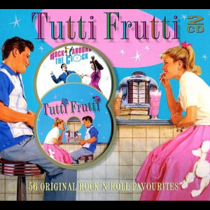 Tutti Frutti: 56 Original Rock n Roll Favourites