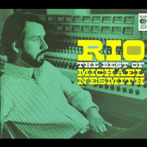 Rio: The Best of Michael Nesmith