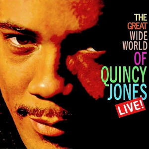 The Great Wide World Of...Quincy Jones!