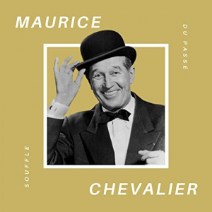 Maurice Chevalier - Souffle du PassÃ©