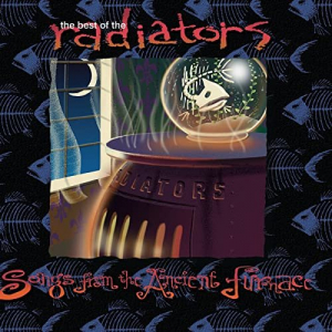 Best Of The Radiators: Songs From The Ancient Furnace