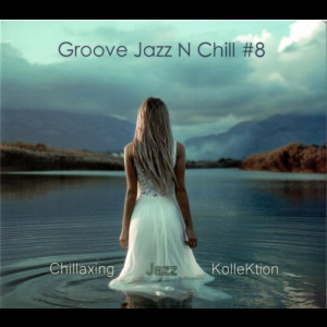 Groove Jazz N Chill #8