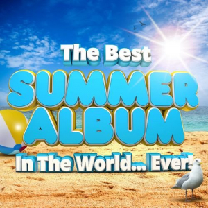 The Best Summer Album In The World...Ever!