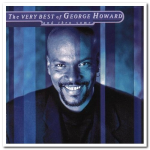 The Very Best of George Howard and Then Some