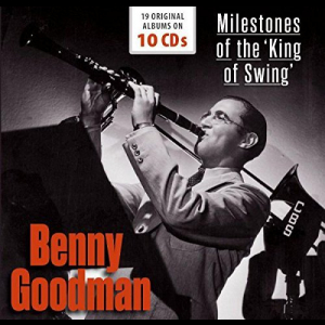 Milestones of The King of Swing- Benny Goodman, Vol. 1-10