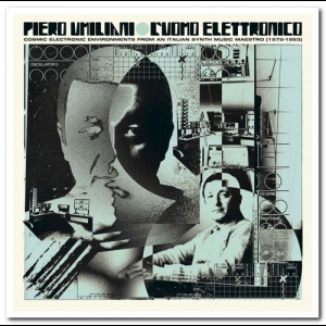Luomo Elettronico: Cosmic Electronic Environments from an Italian Synth Music Maestro 1972-1983