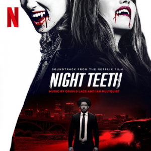 Night Teeth (Soundtrack from the Netflix Film)