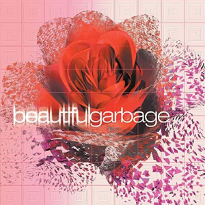 Beautiful Garbage (20th Anniversary Edition)