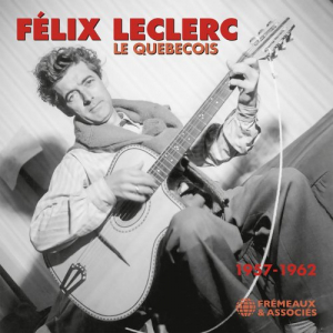 FÃ©lix Leclerc, le quÃ©bÃ©cois, 1957-1962