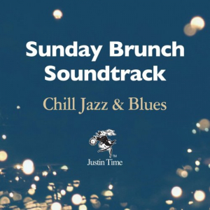 Sunday Brunch Soundtrack: Chill Jazz & Blues