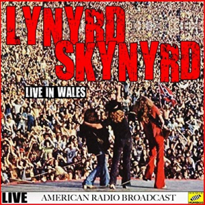 Lynyrd Skynyrd - Live in Wales (Live)