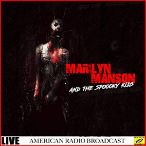 Marilyn Manson & The Spooky Kids - Live (Live)