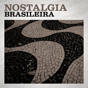 Nostalgia Brasileira