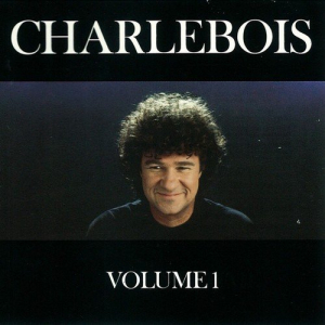 Charlebois, Volume 1