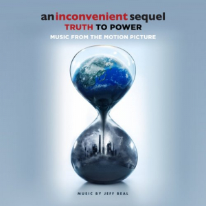 An Inconvenient Sequel- Truth To Power (Music From The Motion Picture)