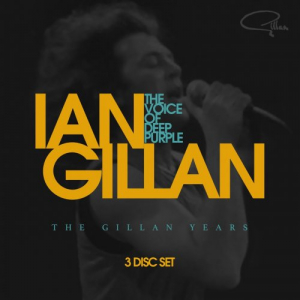 The Voice Of Deep Purple: The Gillan Years