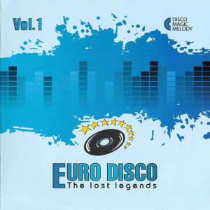 Euro Disco: The Lost Legends Vol. 1