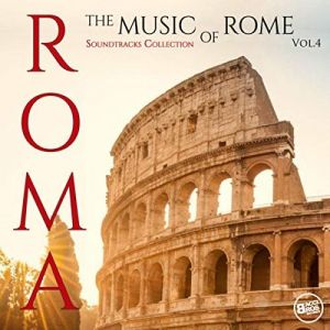 Roma - The Music of Rome (Soundtracks Collection) Vol.4