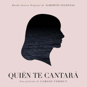 QuiÃ©n te cantarÃ¡ (Original Motion Picture Soundtrack)