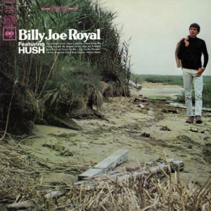 Billy Joe Royal Featuring â€œHushâ€