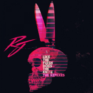 Like the Flesh Does the Knife (The Remixes)