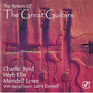 The Return of the Great Guitars (with Mundell Lowe, Larry Coryell)