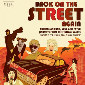 Back on the Street Again: Australian Funk, Soul And Psych (Mostly) From The Festival Vaults