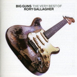 Big Guns: The Very Best Of Rory Gallagher