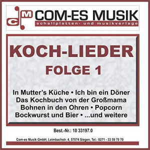 Koch-Lieder, Folge 1