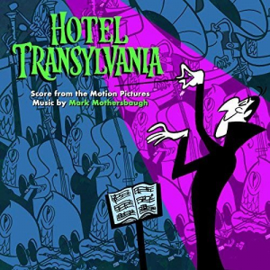 Hotel Transylvania: Score from the Motion Pictures
