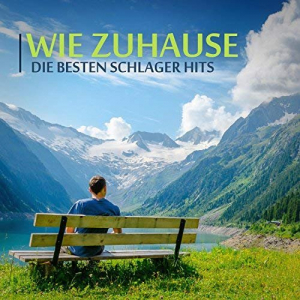 Wie Zuhause: Die besten Schlager Hits