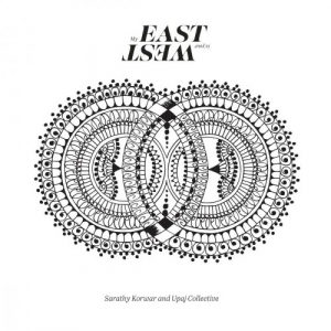 My East Is Your West (feat. Upaj Collective) (Live)