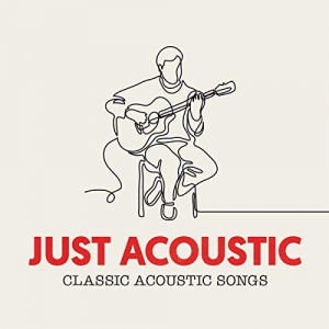 Just Acoustic: 80 Classic Acoustic Songs