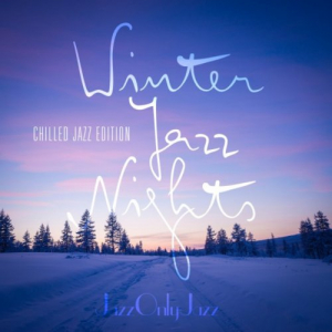 Jazz Only Jazz: Winter Jazz Nights