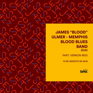 Sesc Jazz: James Blood Ulmer & Memphis Blood Blues Band (EUA)