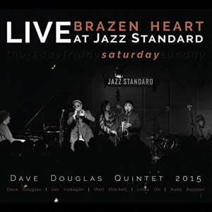 Brazen Heart: Live at Jazz Standard Saturday