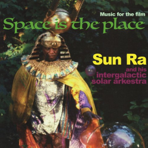 Space is the Place: Music for the Film