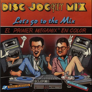 Disc-Jockey Mix (Lets Go To The Mix)